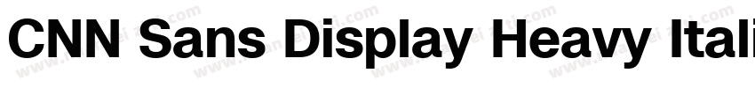 CNN Sans Display Heavy Italic字体转换